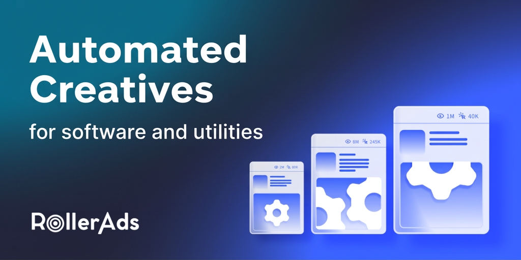 New RollerAds feature: auto-creatives for Software and Utilities